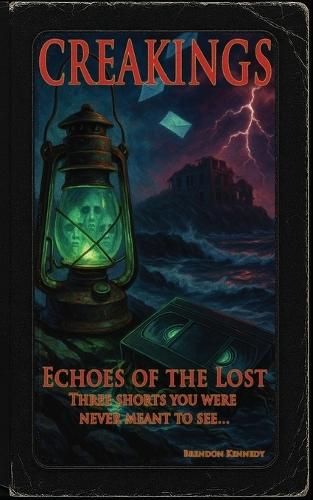 Echoes of the Lost: Creakings: Book One