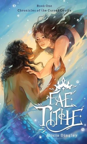 Fae Tithe: Book 1 of Chronicles of the Cursed Courts