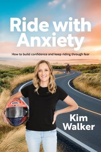Ride with Anxiety: How to build confidence and keep riding through fear