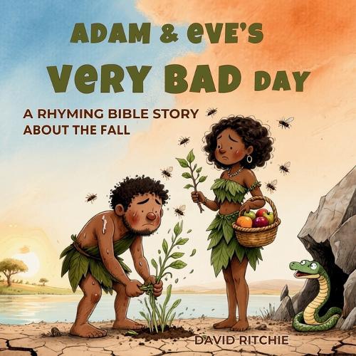 Adam and Eve's Very Bad Day: A Rhyming Bible Story the Fall