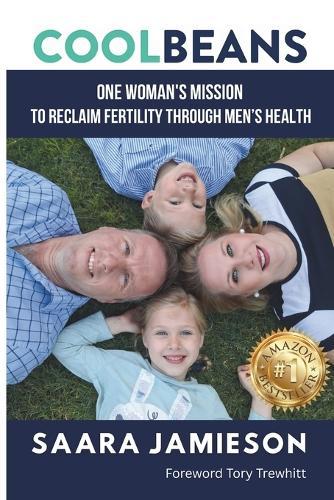 Cool Beans: One Woman's Mission To Reclaim Fertility Through Men's Health