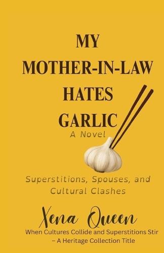 My Mother-in-Law Hates Garlic: Superstitions, Spouses, and Cultural Clashes