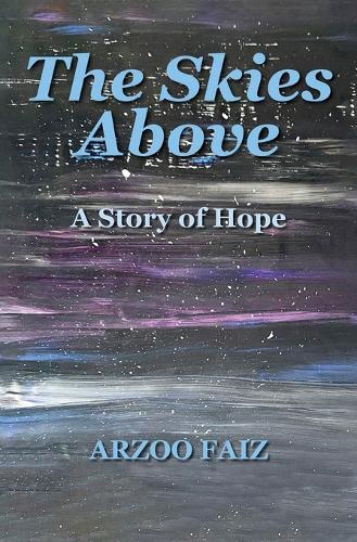 The Skies Above: A story of hope