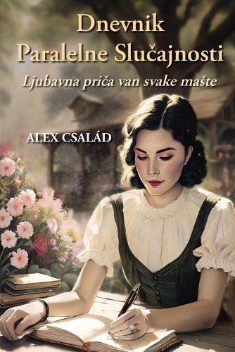 Dnevnik Paralelne Slučajnosti: Ljubavna priča van svake maste