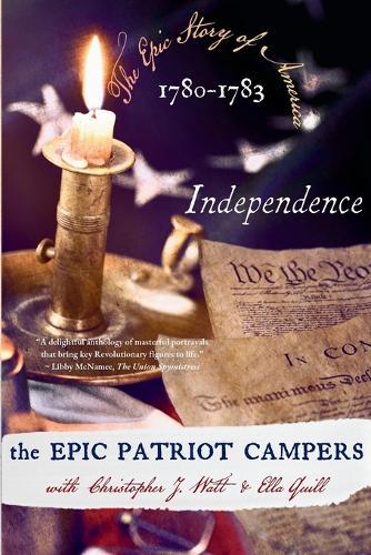 The Epic Story of 1780-1783: Independence