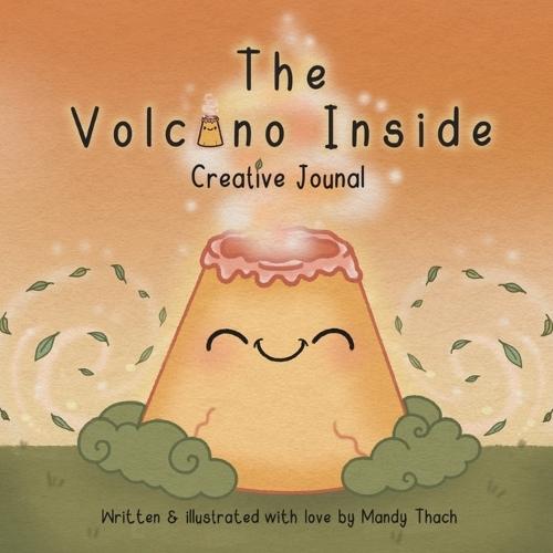The Volcano Inside - Creative Journal: A gentle place to draw, reflect and care for your feelings.