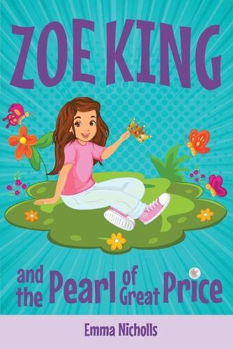 Zoe King And The Pearl Of Great Price