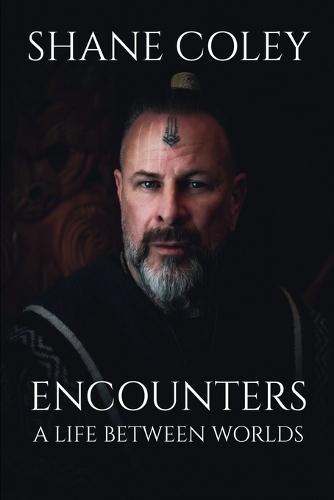 Encounters: A Life Between Worlds: A Life Between Worlds