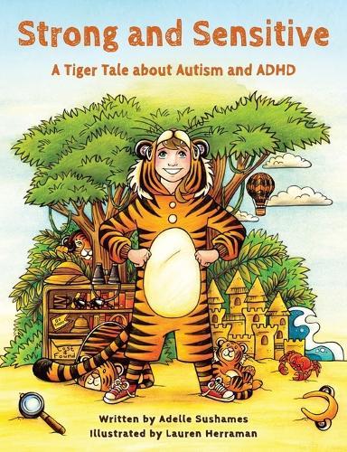 Strong and Sensitive: A Tiger Tale about Autism and ADHD