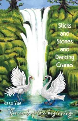 Sticks and Stones and Dancing Cranes: The End of the Beginning