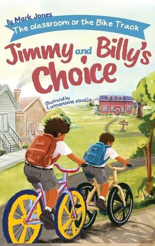 The classroom or the bike track: Jimmy and Billy's Choice