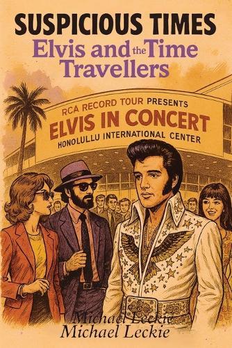 Suspicious Times: Elvis and the Time Travellers