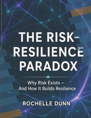 The Risk-Resilience Paradox