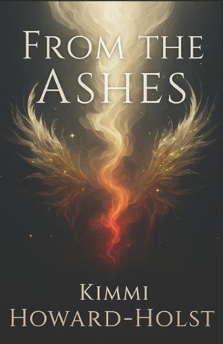 From the Ashes: (Book 1 of the Fallen Light Series)