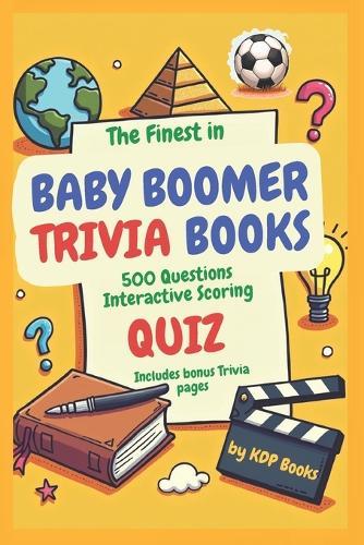 Baby Boomers Trivia Books: 500 Questions, Interactive Scoring