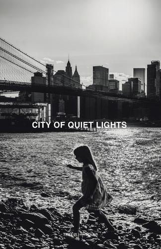 City of Quiet Lights: Stories of a city searching for connection