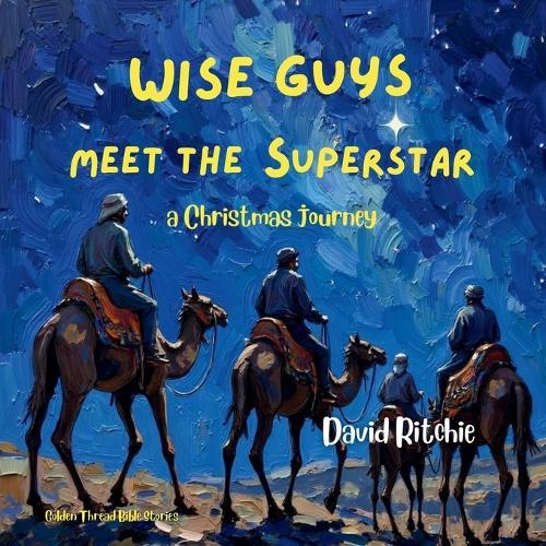 Wise Guys meet the Superstar: a Christmas journey