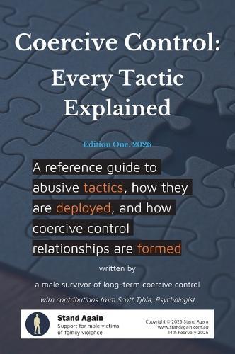 Coercive Control - Every Tactic Explained: A reference guide to abusive tactics, how they are deployed, and how coercive control relationships are formed
