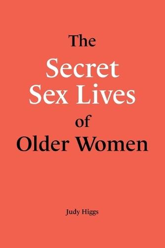 The Secret Sex Lives of Older Women