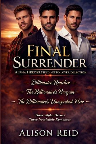 Final Surrender: Alpha Heroes Yielding to Love Collection