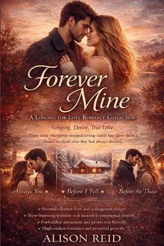 Forever Mine: A Longing-for-Love Romance Collection