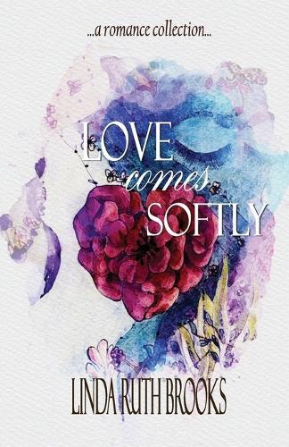 Love comes softly