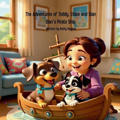 The Adventures of Teddy, Chloe and Sian Sian's Pirate Ship