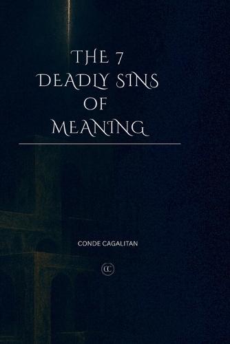 The 7 Deadly Sins of Meaning