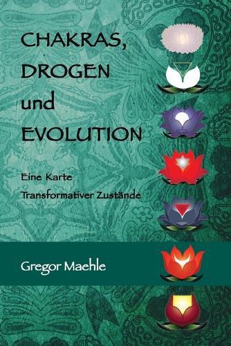 Chakras, Drogen und Evolution