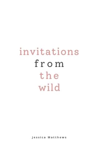 Invitations From The Wild