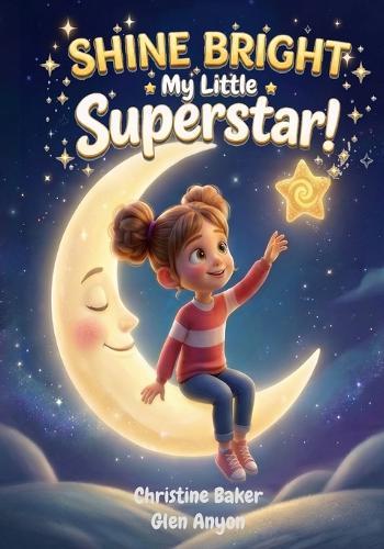 Shine Bright My Little Superstar!