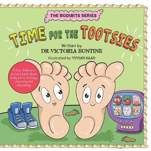 Time For The Tootsies: A fun children's picture book about body parts, biology, anatomy and physiology