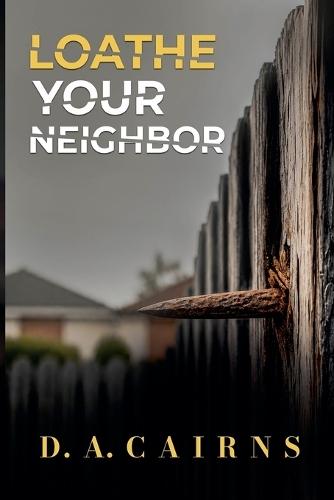 Loathe Your Neighbor