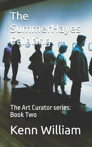 The SummerHayes Painting: The Art Curator series: Book Two