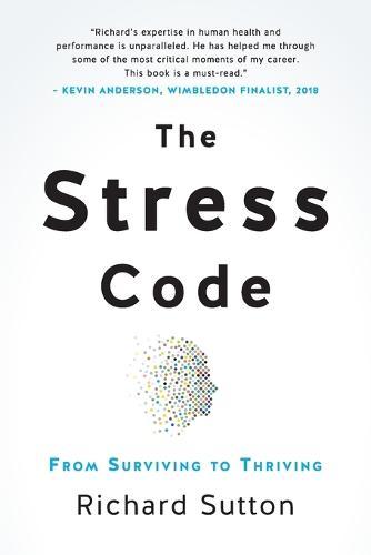 The stress code: From surviving to thriving
