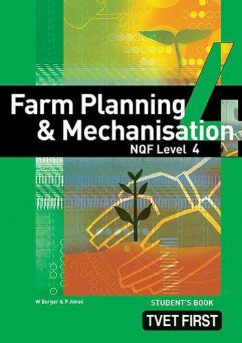 Farm Planning & Mechanisation NQF4 Student's Book