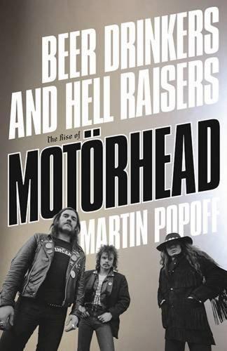 Beer Drinkers And Hell Raisers: The Rise of Motorhead