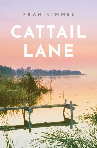 Cattail Lane: A Novel