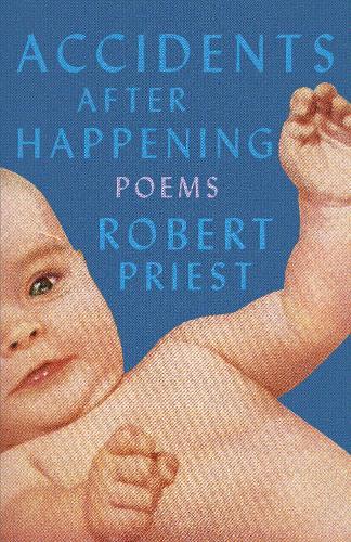 Accidents After Happening: Poems