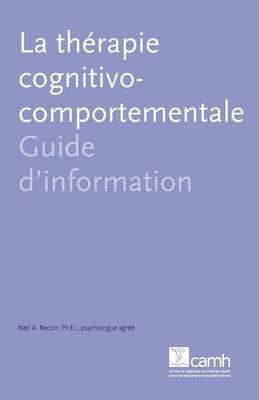 La Therapie Cognitivo-Comportementale: Guide D'information