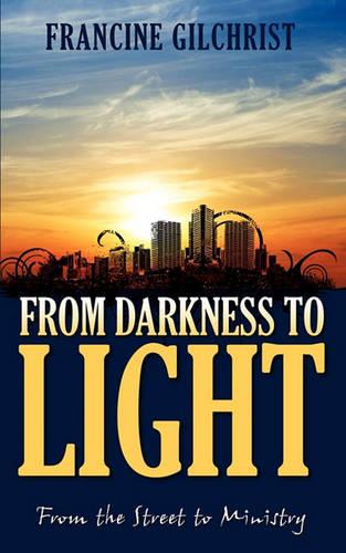 From Darkness to Light