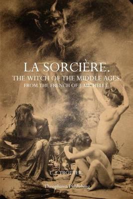 La Sorcière: The Witch of the Middle Ages