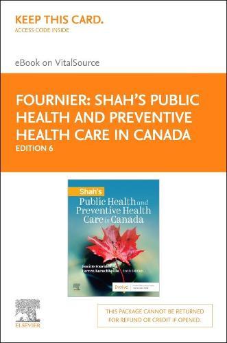 Shah's Public Health and Preventive Health Care in Canada Elsevier eBook on Vitalsource (Retail Access Card): Shah's Public Health and Preventive Health Care in Canada Elsevier eBook on Vitalsource (Retail Access Card)