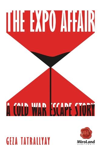 The Expo Affair Volume 8: A Cold War Escape Story