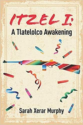 Itzel I: A Tlatelolco Awakening