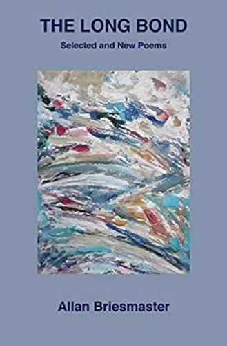 The Long Bond: Selected and New Poems