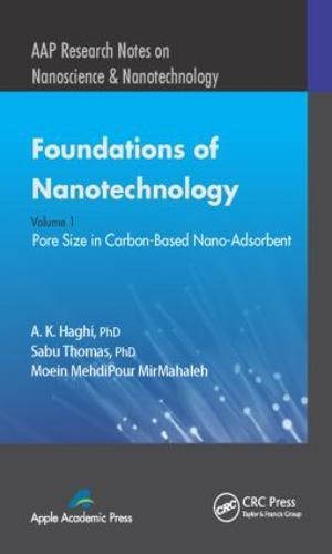 Foundations of Nanotechnology, Volume One: Pore Size in Carbon-Based Nano-Adsorbents