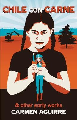 Chile Con Carne and Other Early Works: Chile Con Carne, QUE PASA with LA RAZA, eh?, and In a Land Called I Don't Remember