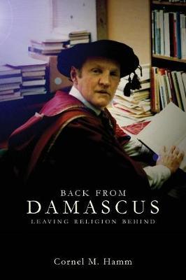 Back From Damascus: Leaving Religion Behind