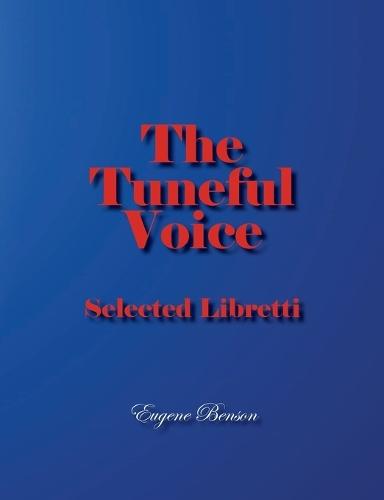 The Tuneful Voice: Selected Libretti
